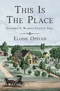 This Is The Place: Glimpses of Warren County, Iowa This Is The Place: Glimpses of Warren County, Iowa by Elodie Opstad